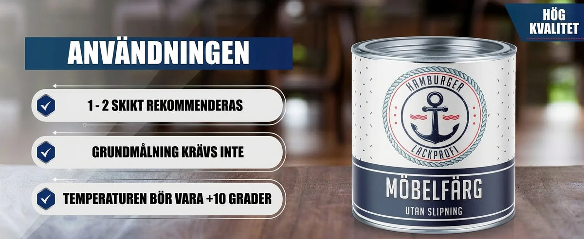 Möbelfärg från Hamburger Lackprofi: 1-2 strykningar, ingen grundmålning, +10°C. Hög kvalitet, utan slipning.