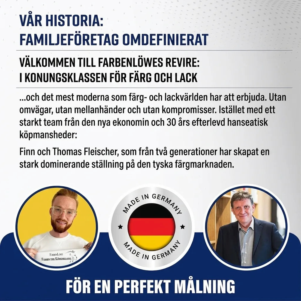 Tyska familjeföretaget Farbenlöwe omdefinierar färgbranschen med Finn och Thomas Fleischer. Tillverkat i Tyskland.